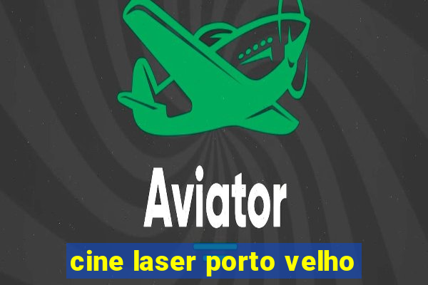 cine laser porto velho